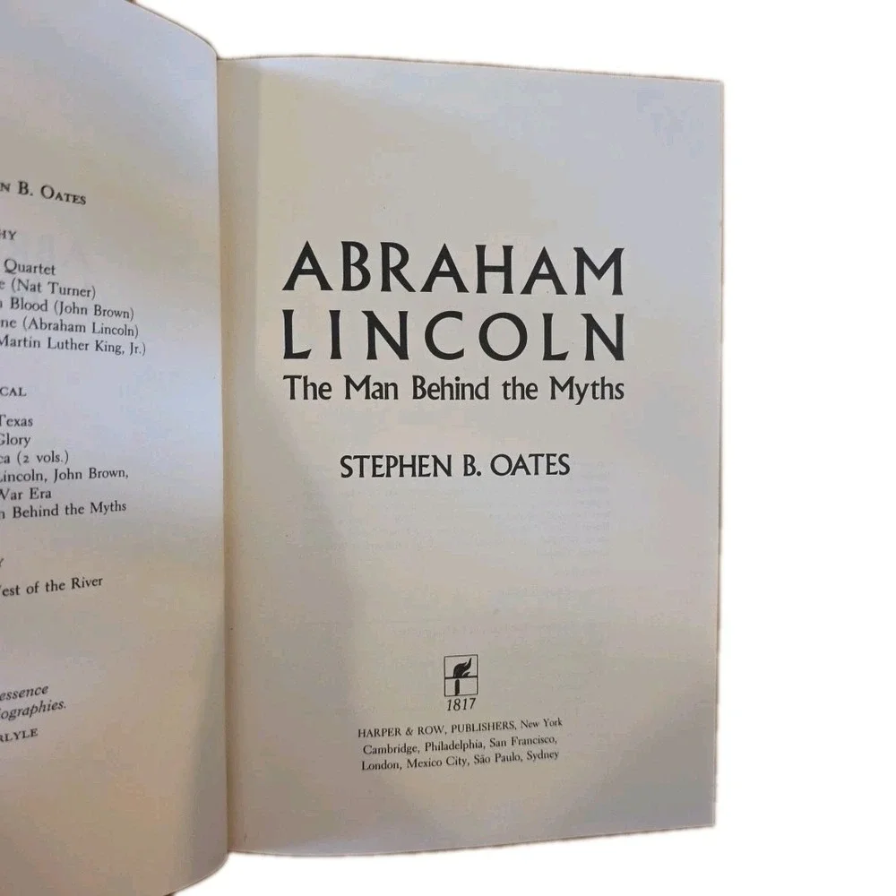 Abraham Lincoln The Man Behind the Myths by Stephen B Oates First 1st VG HC 1984